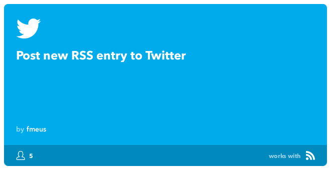 IFTTT Recipe: Post new RSS entry to Twitter connects feed to twitter