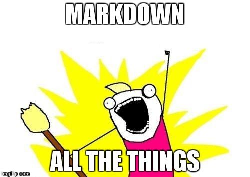 Markdown all the things!