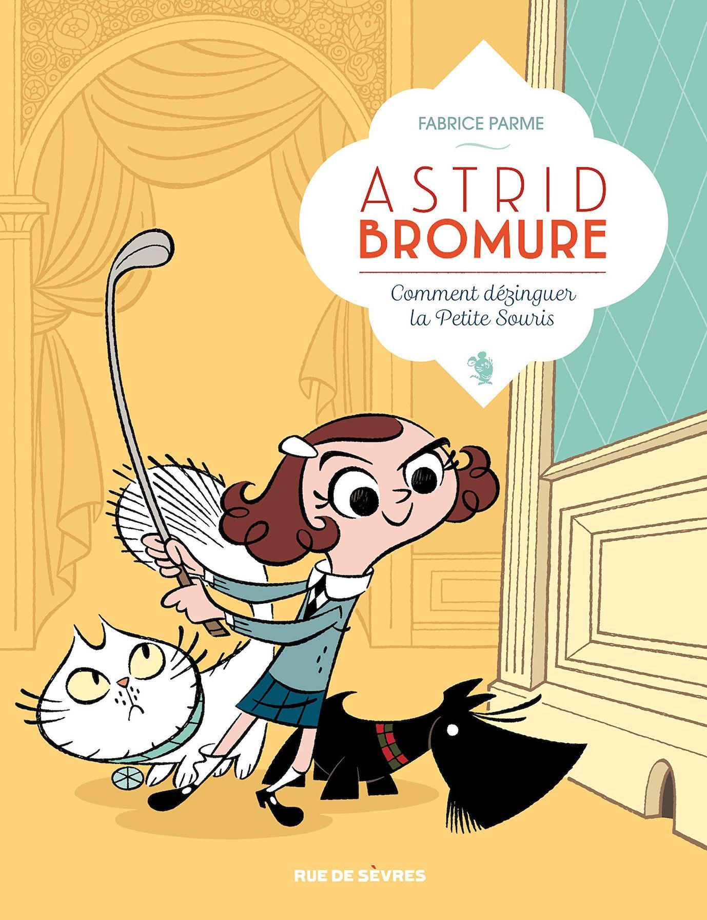 Astrid Bromure - Tome 1 - Comment dezinguer la petite souris (2015) (cover)