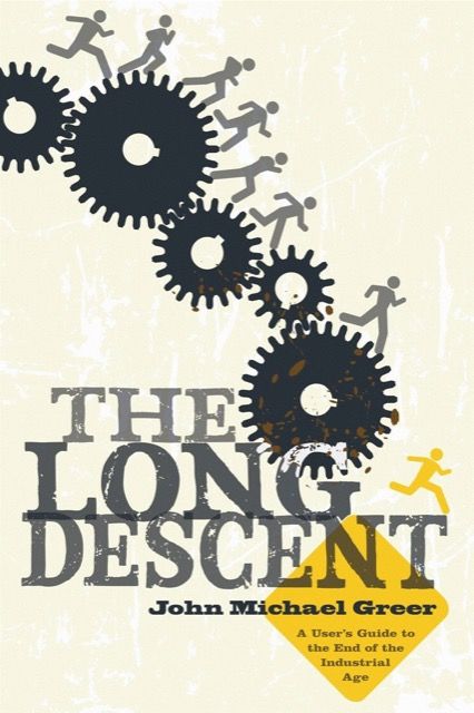 The Long Descent: A User’s Guide to the End of the Industrial Age