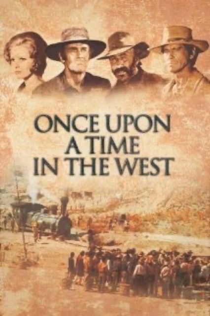 C’era una volta il West (Once Upon A Time in the West)