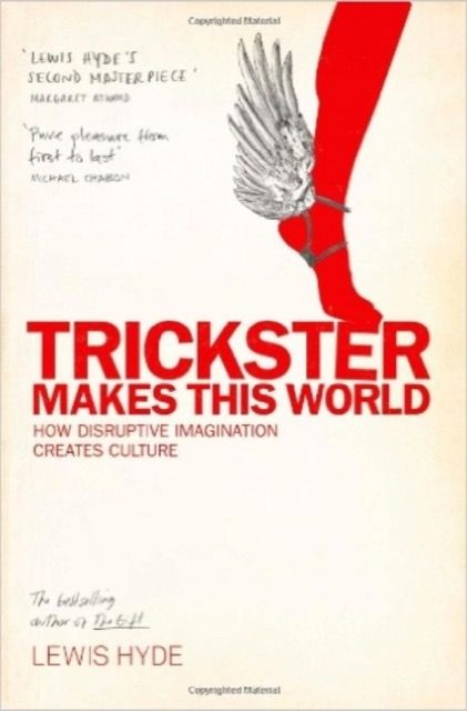 Trickster Makes This World: Mischief, myth and art