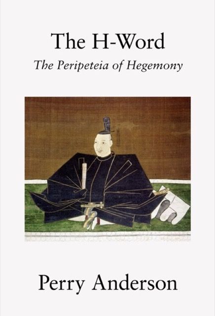 The H-Word: The peripeteia of hegemony